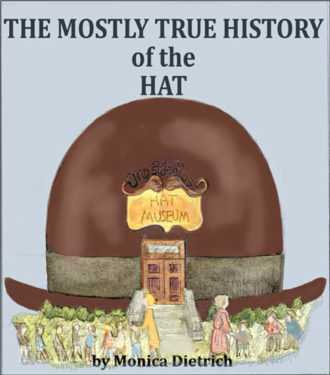 The Mostly True History of the Hat